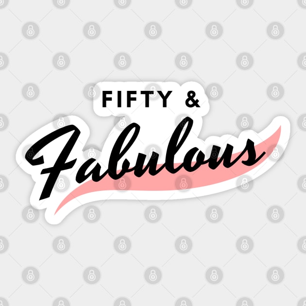 Fifty and Fabulous Sticker by LifeSimpliCity